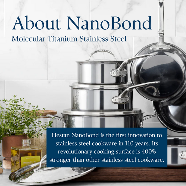 All About Hestan's NanoBond® Molecular Titanium Cookware