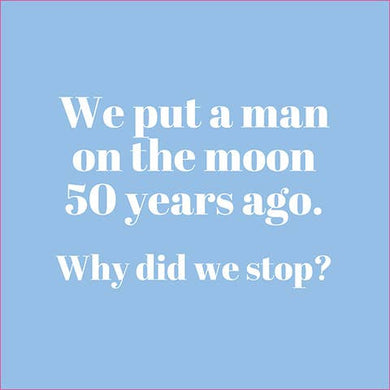 NAPKIN- We put a man on the moon